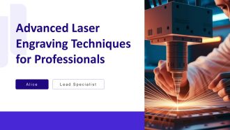 Advanced Laser Engraving Techniques For Professionals PPT Example AT