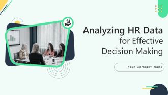 Analysing Hr Data For Effective Decision Making Ppt Powerpoint Presentation Complete Deck