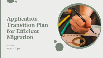Application Transition Plan For Efficient Migration PPT Sample AT