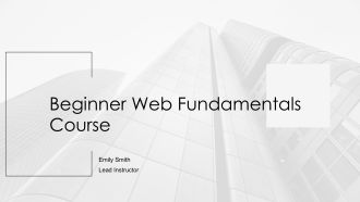 Beginner Web Fundamentals Course PPT Sample AT