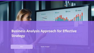 Business Analysis Approach For Effective Strategy PPT Example AT