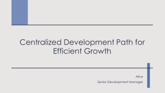 Centralized Development Path For Efficient Growth PPT Presentation AT