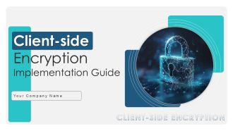 Client Side Encryption Implementation Guide Ppt Template