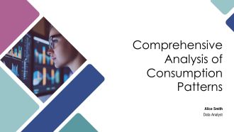 Comprehensive Analysis Of Consumption Patterns PPT Template AT
