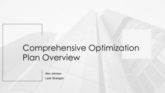 Comprehensive Optimization Plan Overview PPT Presentation AT