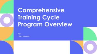 Comprehensive Training Cycle Program Overview PPT Summary AT