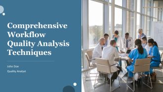 Comprehensive Workflow Quality Analysis Techniques PPT Summary AT