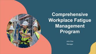 Comprehensive Workplace Fatigue Management Program PPT Example AT