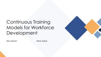Continuous Training Models For Workforce Development PPT Designs AT