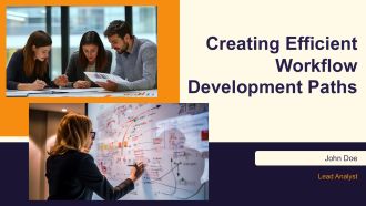 Creating Efficient Workflow Development Paths PPT Information AT