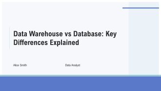Data Warehouse Vs Database Key Differences Explained PPT Presentation AT