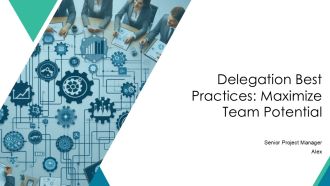 Delegation Best Practices Maximize Team Potential PPT Example AT