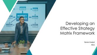 Developing An Effective Strategy Matrix Framework PPT Powerpoint AT