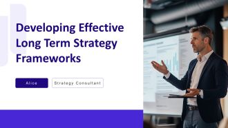 Developing Effective Long Term Strategy Frameworks PPT Graphics AT