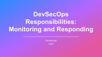 Devsecops Responsibilities Monitoring And Responding PPT Structure AT