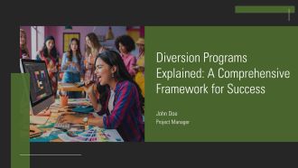 Diversion Programs Explained A Comprehensive Framework For Success PPT Example AT