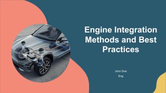Engine Integration Methods And Best Practices PPT Presentation AT