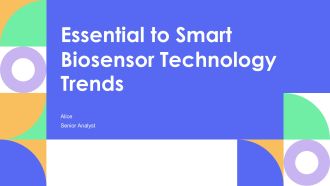 Essential To Smart Biosensor Technology Trends PPT Example AT