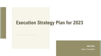 Execution Strategy Plan For 2023 PPT Structure AT