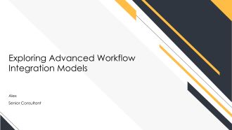 Exploring Advanced Workflow Integration Models PPT Example AT