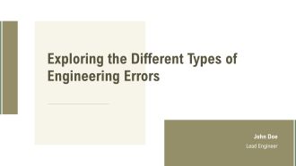 Exploring The Different Types Of Engineering Errors PPT Slides AT