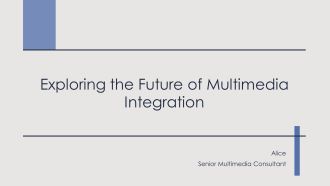 Exploring The Future Of Multimedia Integration PPT Slides AT