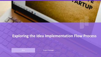 Exploring The Idea Implementation Flow Process PPT Mockup AT