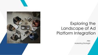 Exploring The Landscape Of Ad Platform Integration PPT Sample AT