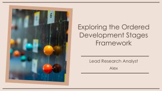 Exploring The Ordered Development Stages Framework PPT Information AT