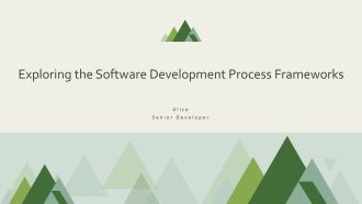 Exploring The Software Development Process Frameworks PPT Sample AT