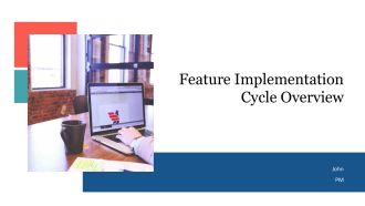 Feature Implementation Cycle Overview PPT Demonstration AT