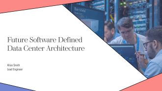 Future Software Defined Data Center Architecture PPT Demonstration AT
