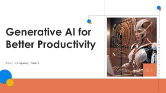 Generative AI For Better Productivity Ppt Powerpoint Presentation AI CD V