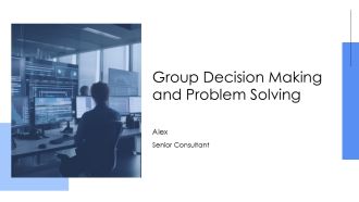 Group Decision Making And Problem Solving PPT Graphics VM
