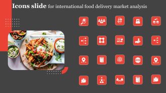 Icons Slide For International Food Delivery Market Analysis Structure Pdf