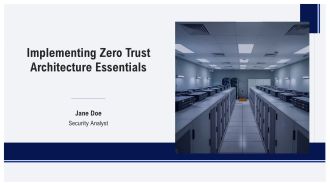 Implementing Zero Trust Architecture Essentials PPT Guidelines AT