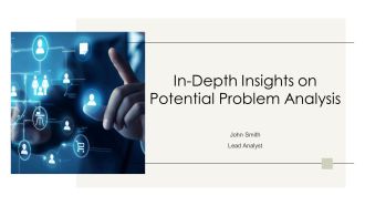 In Depth Insights On Potential Problem Analysis PPT Information AT