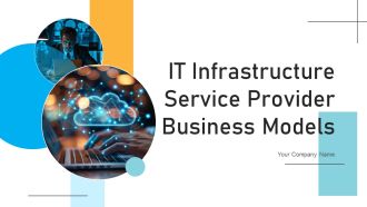 IT Infrastructure Service Provider Business Models Powerpoint Ppt Template Bundles BMC V