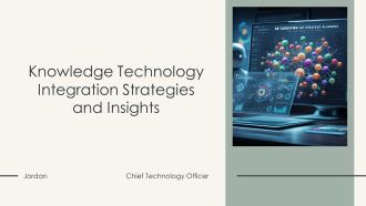Knowledge Technology Integration Strategies And Insights PPT Template AT