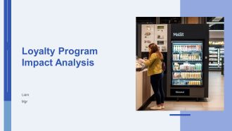 Loyalty Program Impact Analysis PPT Sample AT