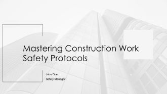Mastering Construction Work Safety Protocols PPT Structure AT