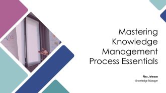 Mastering Knowledge Management Process Essentials PPT Slides AT