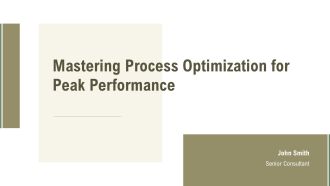 Mastering Process Optimization For Peak Performance PPT Structure AT