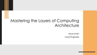 Mastering The Layers Of Computing Architecture PPT Graphics AT