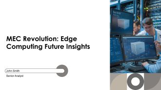 Mec Revolution Edge Computing Future Insights PPT Presentation AT