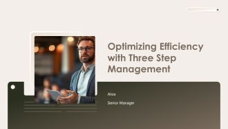 Optimizing Efficiency With Three Step Management PPT Example AT