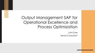 Output Management SAP For Operational Excellence And Process Optimization PPT Outline VM