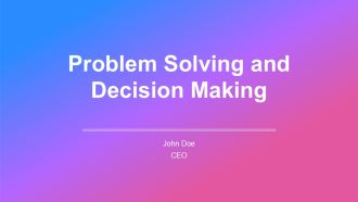 Problem Solving And Decision Making PPT Summary VM