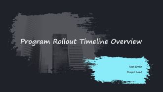 Program Rollout Timeline Overview PPT Structure AT