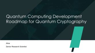 Quantum Computing Development Roadmap For Quantum Cryptography PPT Summary AT